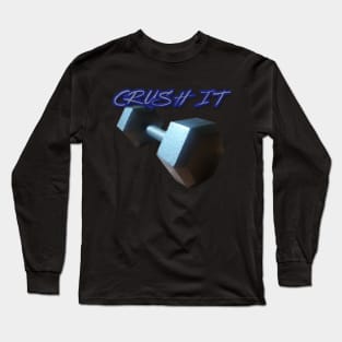 Crush It Dumbbell Design Long Sleeve T-Shirt